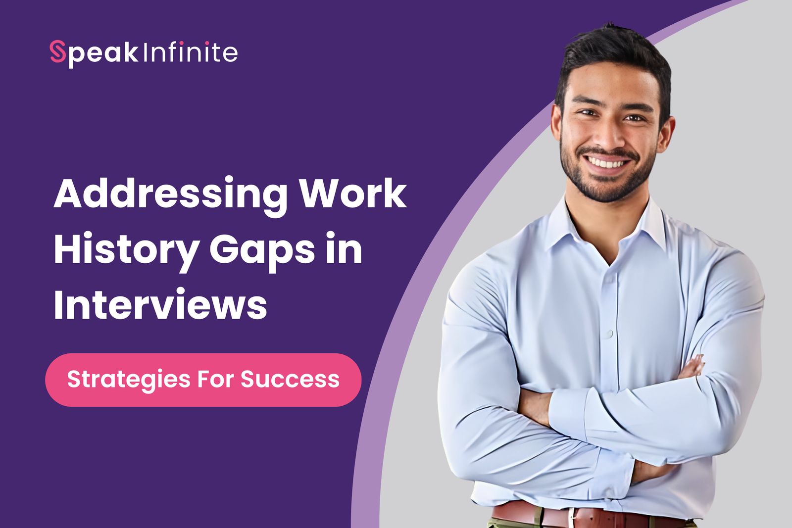 Addressing Work History Gaps in Interviews: Strategies