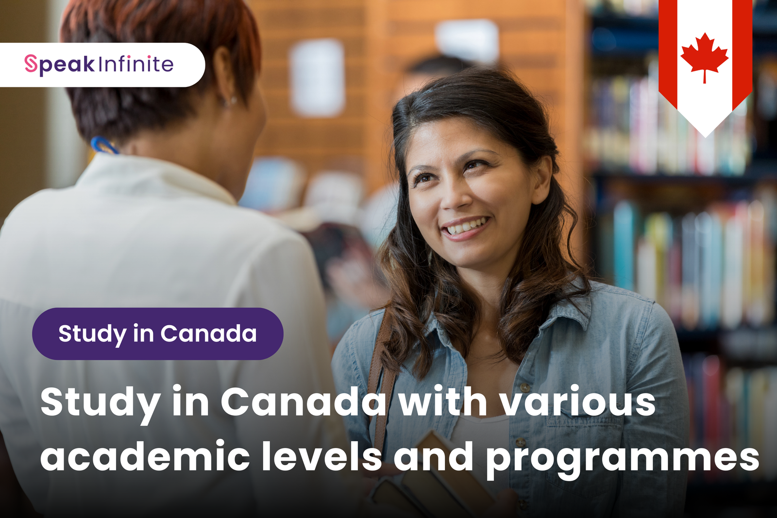 Study in Canada with Various Academic Levels and Programmes 