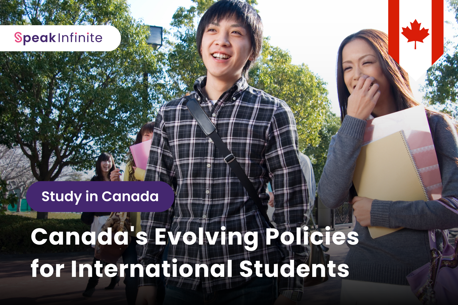 Canada’s Evolving Policies for International Students